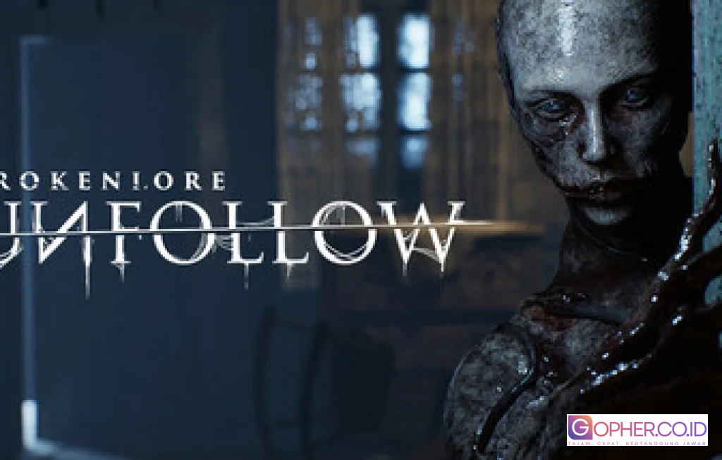 BrokenLore UNFOLLOW horor psikologis